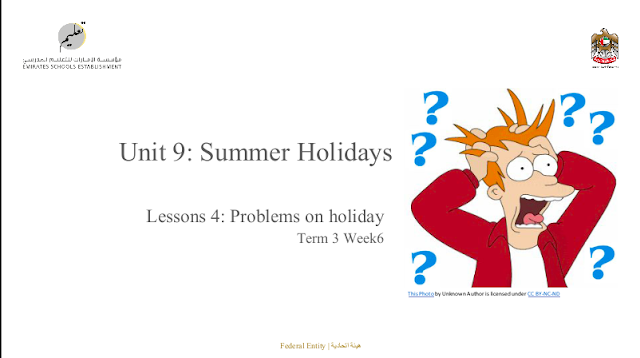 حل درس Problems on holiday اللغة الإنجليزية الصف التاسع عام